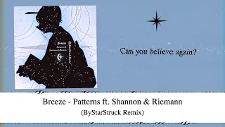 Breeze - Patterns ft. Shannon & Riemann (ByStarStruck Remix)