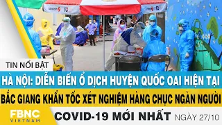 Tin tức Covid-19 mới nhất hôm nay 27/10 | Dich Virus Corona Việt Nam hôm nay | FBNC