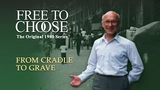 Free To Choose 1980 - Vol. 04 From Cradle to Grave - Full Video