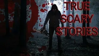 6 True Scary Stories