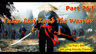 Tuam Leej Kuab The Hmong Shaman Warrior ( Part 261 ) 02/3/2022