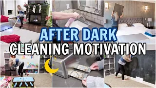 🌙 AFTER DARK CLEAN WITH ME | NIGHT TIME CLEANING MOTIVATION | RELAXING SPEED CLEANING ROUTINE