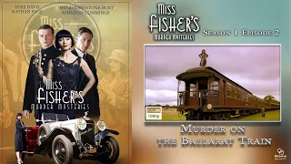 Miss Fisher's Murder Mysteries - Season 1 Episode 2 - Murder on the Ballarat Train (Subtitles)
