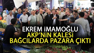Ekrem İmamoğlu, AKP'nin kalesi Bağcılar'da pazara çıktı, esnaf ziyareti yaptı