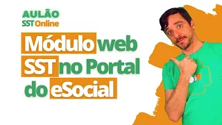 Aulão SST Online #01 - Como enviar eventos no Módulo Web SST no Portal do eSocial