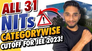 🔥JEE 2023 | All 31 NITs cutoff for JEE Mains 2023 | Placement | Ranking | IIT Motivation #iit #jee