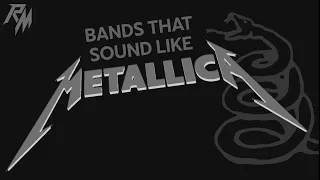 Bands That Sound Like METALLICA