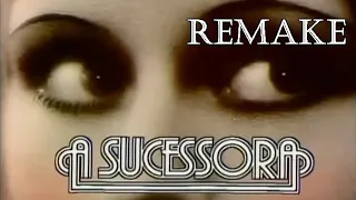 A SUCESSORA - Remake