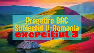 Pregatire pentru bac la geografie . Subiectul II.Romania.Exercitiul 3