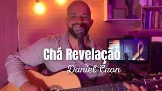 Chá Revelacão- Daniel Caon / Ed Santtos Cover #charevelacao - Rima com Manuela