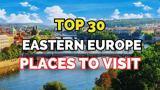 Eastern Europe Unveiled: Insider's Guide to 30 Must-See Places!