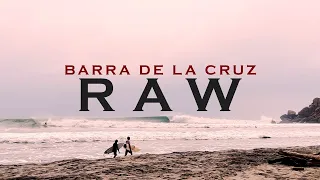 RAW DAY | BARRA de la CRUZ, Mexico