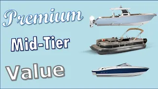 How to Tell Value - Mid Tier & Premium Boats Apart