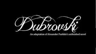 Alexander Pushkin's 'Dubrovski' - Edinburgh Fringe 2012
