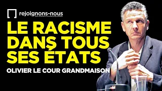 LE RACISME DANS TOUS SES ÉTATS - Olivier Le Cour Grandmaison - Rejoignons-nous