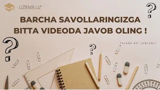 Barcha savollaringizga bitta videodan javob toping ! 2023-yilgi qabul uchun || uzbmb.uz