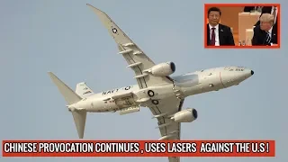 CHINESE NAVY FIRES LASER AT AMERICAN P-8A POSEIDON AIRCRAFT !