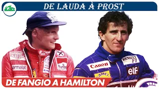 De Lauda à Prost | DE FANGIO À HAMILTON
