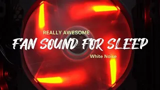 really awesome fan sound for sleep | white noise for superb slumber, studying relaxation