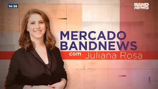 Mercado BandNews | As principais notícias de economia desta terça