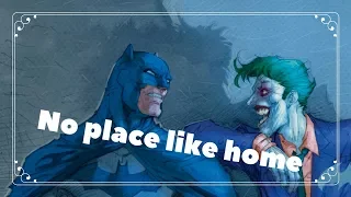 No place like home - Batman/Joker AMV