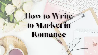 How to Write to Market in Romance