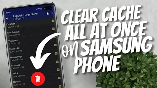 How to Clear Cache all at once on Samsung Phone