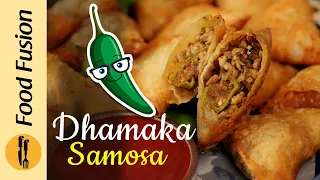 Dhamaka Samosa - Ramazan Special  Recipe by Food Fusion