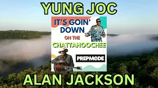 IT'S GOIN' DOWN ON THE CHATTAHOOCHEE (ALAN JACKSON X YUNG JOC) - PREPMODE #mashup #chattahoochee #dj