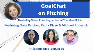 Pitching with Dave Bricker, Paula Rizzo & Michael Roderick