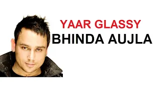 YAAR GLASSY - BHINDA AUJLA - OFFICIAL VIDEO