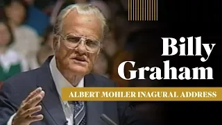 Billy Graham's Address for the Inauguration of R. Albert Mohler Jr.