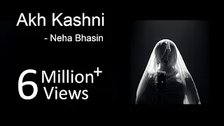 Akh Kashni - Neha Bhasin | Punjabi Folk Song