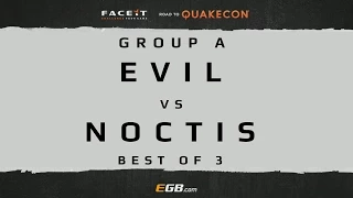 EVIL vs Noctis - GROUP A (Road to Quakecon 2015)