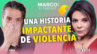 Cuando SER FUERTE es tu única opción - Loretta Valle y Marco Antonio Regil