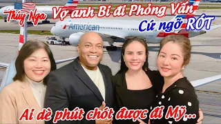 Vợ Anh Bi đi phỏng vấn cứ ngỡ RỚT.. ai dè phút chót được đi Mỹ..