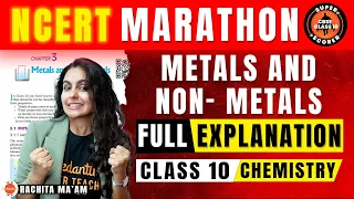 NCERT MARATHON - Metals and Non Metals Class 10 Full Chapter-3 Explanation| CBSE 2024 10th Chemistry