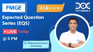 FMGE Expected Questions Series - Anatomy by Dr Mohammed Azam for FMGE Jun 22 Aspirants |DocTutorials