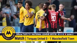 Official TUFC TV | Torquay United 0 - 1 Macclesfield Town 23/09/17