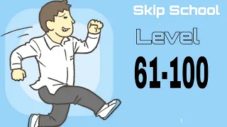 Skip School - escape game! Level 61-100 complete walkthrough gameplay