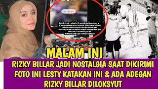 RIZKY BILLAR JADI NOSTALGIA SAAT DIKIRIMI FOTO INI LESTY KATAKAN INI & ADA ADEGAN RIZKY BILLAR