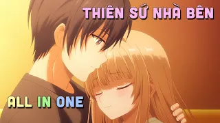 ALL IN ONE " Thiên Sứ Nhà Bên Biến Tôi Trở Thành Phế Vật " I Tóm Tắt Anime | Teny Sempai