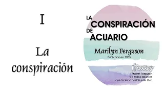 Cap 01 -La Conspiración -La conspiración de Acuario de Marilyn Ferguson