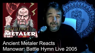 Ancient Metaler Reacts to Manowar's Battle Hymn Live 2005