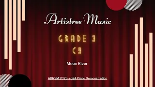 ABRSM Piano - Grade 3 - 2023-2024 - C9 “ Moon River ” [Artistree Music]