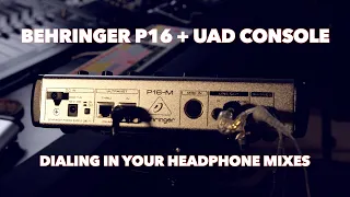 Using Behringer's P16 System IN THE STUDIO | Monitoring with UAD Console