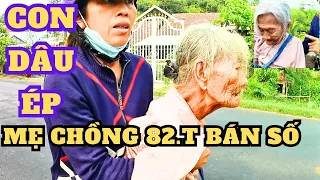 Tiếp Cận : Con Dâu Ép  Cụ 82.T Tuổi Bán Vé Số   '' Ngất Siểu Ngoài Đường ''( T - 6 )