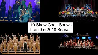 10 Show Choirs Shows from the 2018 Season (compilation)