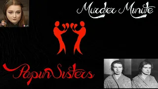 Murder Minute: Papin Sisters