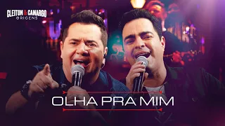 OLHA PRA MIM - Cleiton e Camargo (DVD Origens)